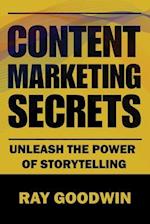 Content Marketing Secrets: Unleash the Power of Storytelling 