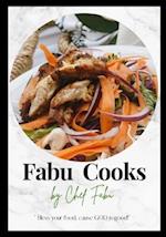 Fabu Cooks : Fusion Flavors: The art of blending Global Cuisines 