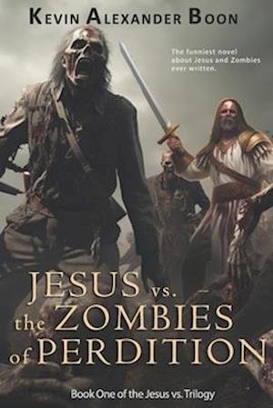 Jesus vs. the Zombies of Perdition