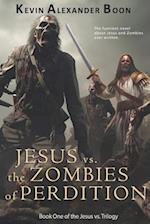 Jesus vs. the Zombies of Perdition 