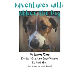 Abbee the Dog : Volume One - Books 1 thru 3