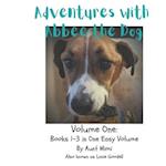 Abbee the Dog : Volume One - Books 1 thru 3 