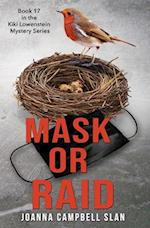 Mask or Raid: Book #17 in the Kiki Lowenstein Mystery Series 