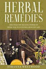 Herbal Remedies: Discover the Healing Power of Medicinal Plants for a Healthy Life 