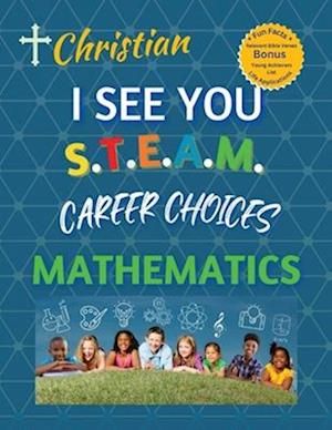 Christian,, I See You S.T.E.A.M Career Choices Mathematics