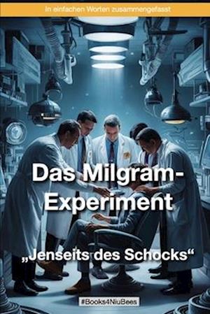 Das Milgram-Experiment "Jenseits des Schocks"