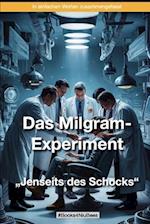 Das Milgram-Experiment "Jenseits des Schocks"