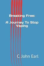Breaking Free: A Journey To Stop Vaping 