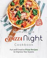 Homemade Pizza Night Cookbook: Fun and Creative Pizza Recipes to Impress Your Guests 