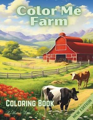 Color me Farm: An imaginative journey through a vibrant farm world waiting to be filled with colors.