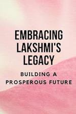 Embracing Lakshmi's Legacy: Building a Prosperous Future 