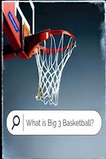 What is Big 3 Basketball? 