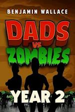 Dads vs. Zombies: Year 2 
