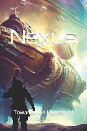 Nexus: Towards the Horizon of Stars.