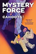 Cahoots! (A Kids' Detective Mystery Sci Fi Adventure): Mystery Force Book Six 