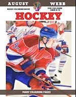 Good Coloring Book for children Ages 6-12 - Hockey - Many colouring pages 