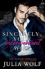 Sincerely, Your Inconvenient Wife: A Marriage of Convenience Office Romance 