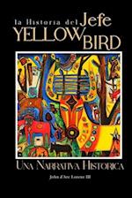 La Historia del Jefe Yellow Bird
