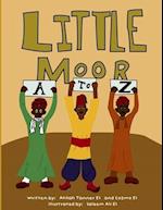 Little Moor A to Z: An alphabet guide for Moorish American children and an introduction to elementary Moorish American concepts. 
