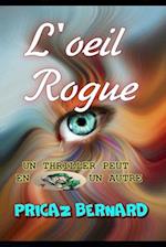 L'Oeil Rogue