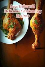 Legs Galore: 91 Delicious Chicken Leg Recipes 