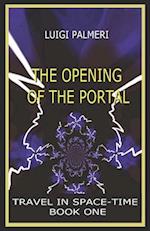 THE OPENING OF THE PORTAL: (BOOK ONE) 