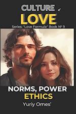 Culture of Love: Norms, Power, Ethics 