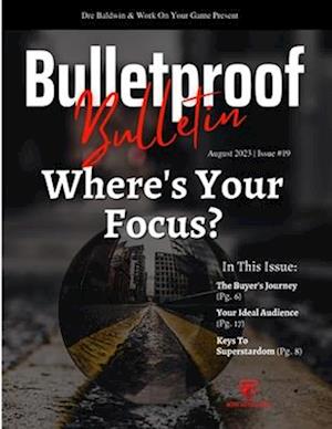 Bulletproof Bulletin: August 2023