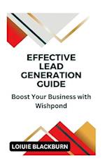 Effective Lead Generation Guide: Boost Your Business with Wishpond 