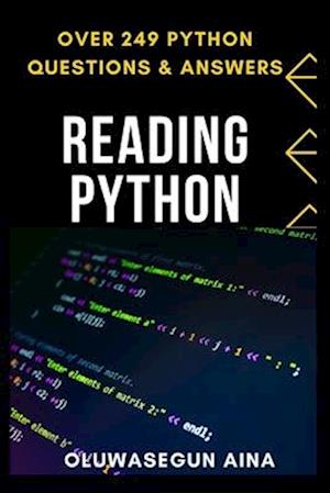 READING PYTHON: with over 249 python questions & answers.