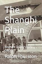 The Shanghi Plain: Bingham County's Early History 