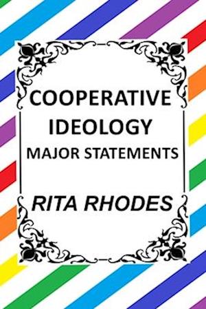 Cooperative Ideology - Major Statements