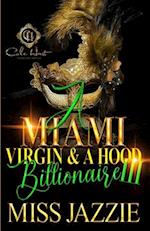 A Miami Virgin & A Hood Billionaire 3: The Finale 