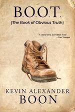 B.O.O.T. : (The Book of Obvious Truth) 