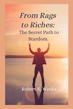 From Rags to Riches: The Secret Path to Stardom 