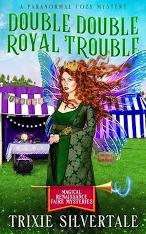 Double Double Royal Trouble: A Paranormal Cozy Mystery