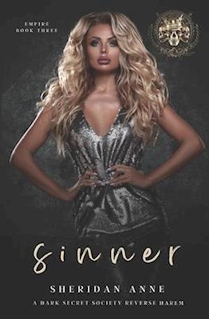 Sinner: A Dark Secret Society Reverse Harem