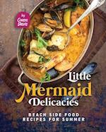 Little Mermaid Delicacies: Beach Side Food Recipes for Summer 