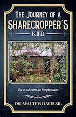 The Journey of A Sharecropper's Kid: On A Mission To Forgiveness 