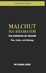 MALCHUT HA-SHAMAYIM: The Kingdom of Heaven 