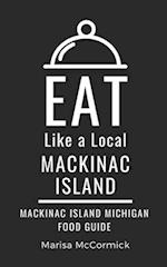 Eat Like a Local- Mackinac Island : Mackinac Island Michigan Food Guide 
