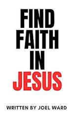 Find Faith in Jesus