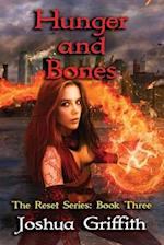 Hunger and Bones : The Reset series: Book Three 