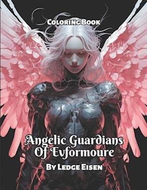 Angelic Guardians Of Evformoure Coloring Book