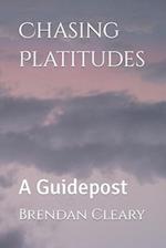 Chasing Platitudes: A Guidepost 