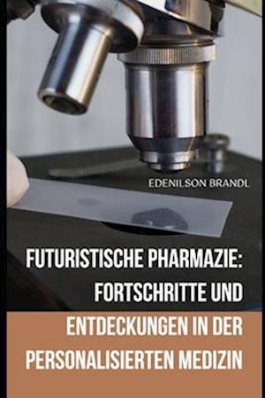 Futuristische Pharmazie