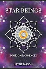 STAR BEINGS: Book One: Co-Excel 