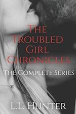 The Troubled Girl Chronicles: The Complete Series 