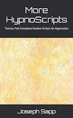 More HypnoScripts: Twenty-Two Complete Session Scripts for Hypnotists 