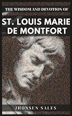 The Wisdom and Devotion of St. Louis Marie de Montfort 